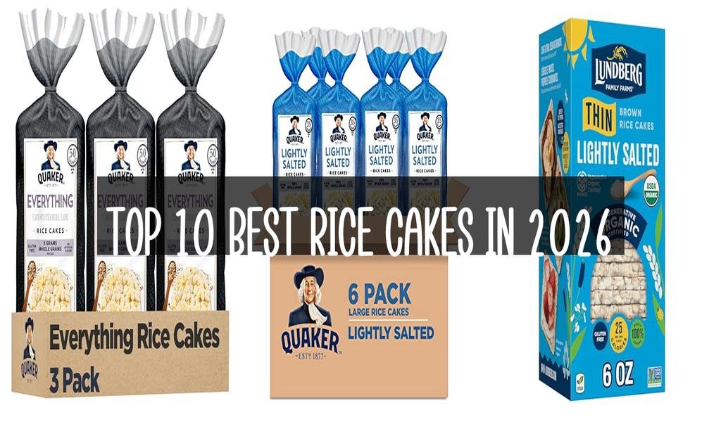 Top 10 Best Rice Cakes in 2026