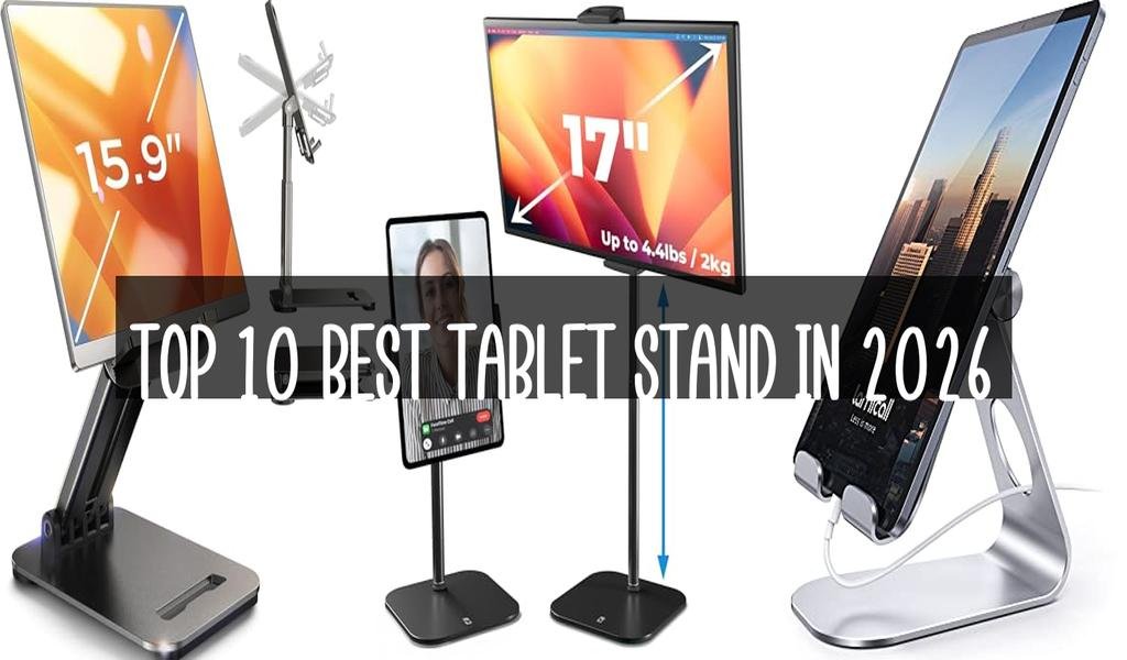 Top 10 Best Tablet Stand in 2026