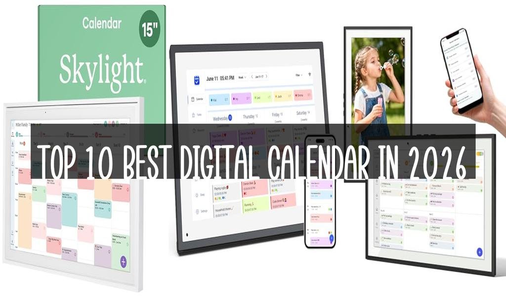 Top 10 Best Digital Calendar in 2026