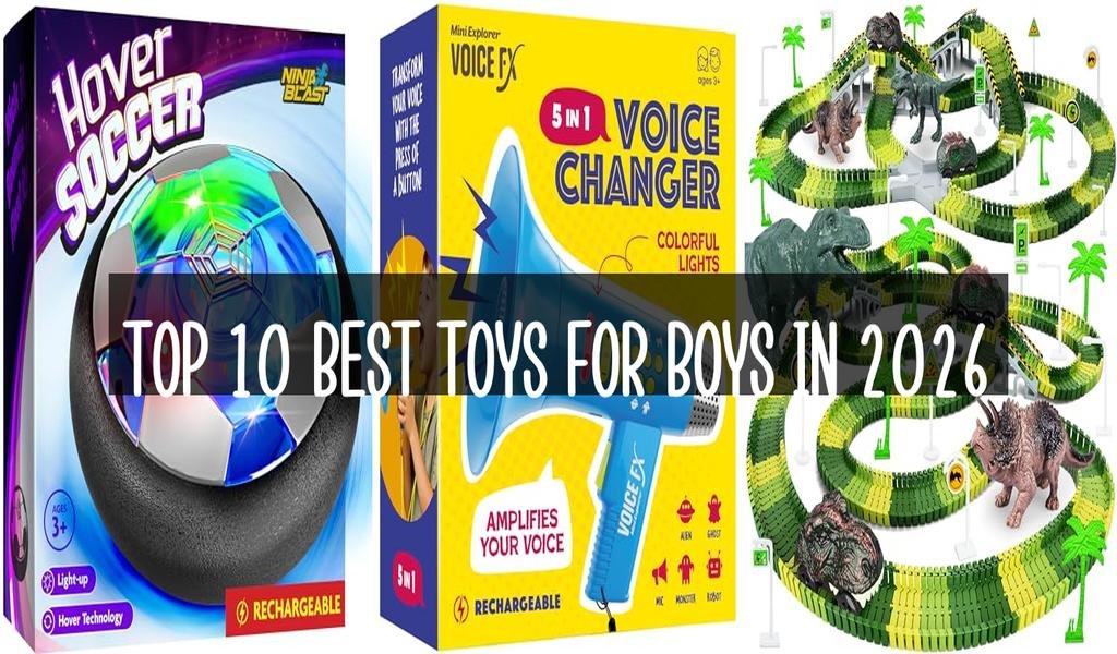 Top 10 Best Toys For Boys in 2026